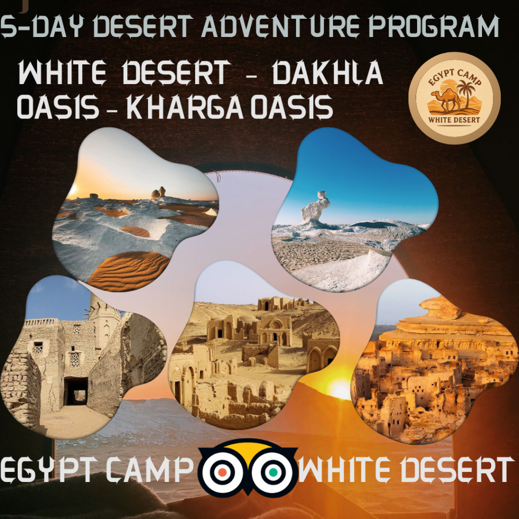 5-Day Desert Adventure Program (White Desert – Dakhla Oasis – Kharga Oasis – Cairo or Luxor)