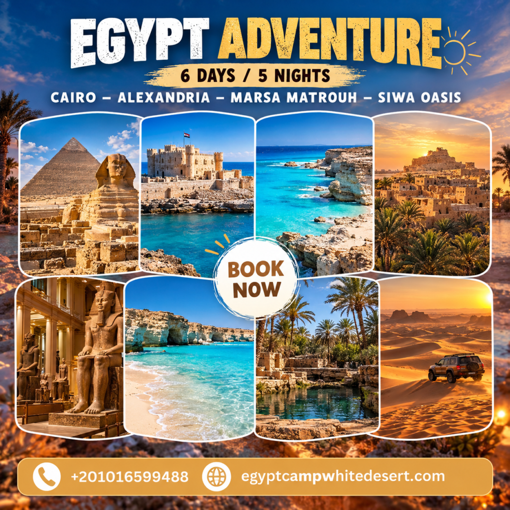 Egypt Adventure – 6 Days / 5 Nights | Cairo, Alexandria, Marsa Matrouh & Siwa